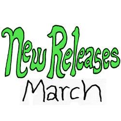 New Releases - March 2021 - Good Records To Go