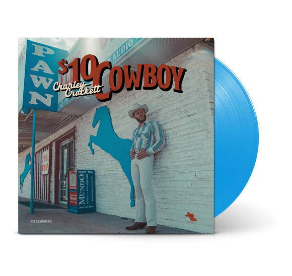 Charley Crockett - $10 Cowboy (Indie Exclusive Opaque Sky Blue Vinyl)
