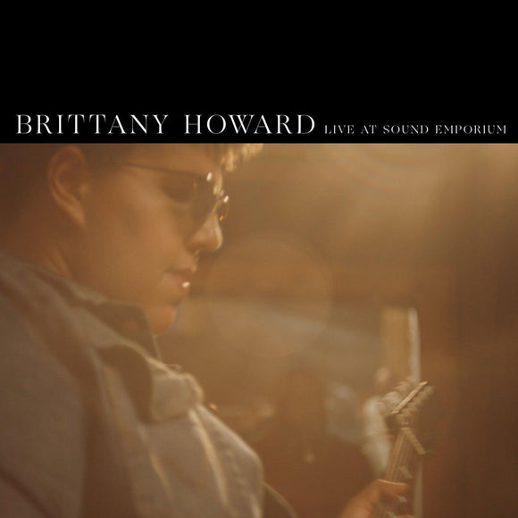 Brittany Howard - Live At Sound Emporium - Good Records To Go