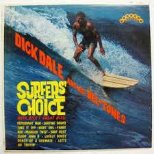 Dick Dale & His Del-Tones - Surfers' Choice - Good Records To Go