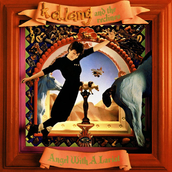 k.d. lang & the Reclines - Angel With A Lariat - Good Records To Go