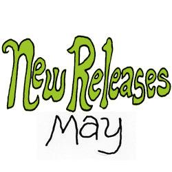 New Releases - May 2022 - Good Records To Go