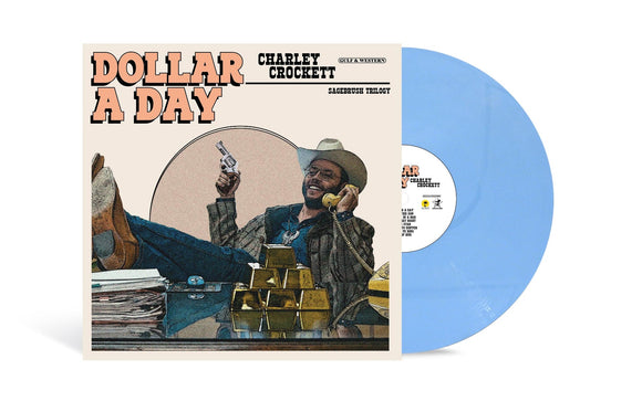 Charley Crockett - Dollar A Day (Indie Exclusive Pale Cornflower Blue Vinyl) {PREORDER}