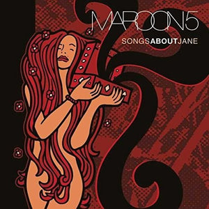 Maroon 5 - Songs About Jane (180 Gram Vinyl)