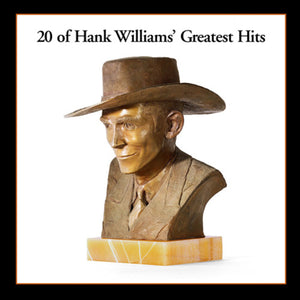 Hank Williams  - 20 Greatest Hits