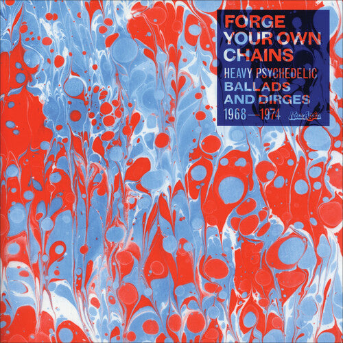 Various Artists - Forge Your Own Chains: Psychedelic Ballads and Dirges 1968-1974 (LP)