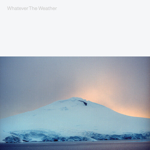 Whatever The Weather - Whatever The Weather (Glacial Clear Vinyl)