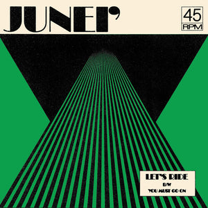 Junei' - Let's Ride b/w You Must Go On (7" Vinyl) (Clear Green)