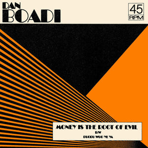 Dan Boadi & The African Internationals - Money Is The Root Of Evil B/ w Duodu Wuo Ye Ya (7" Vinyl) (Clear Orange)