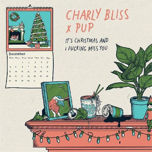 Charly Bliss x Pup - It's Christmas And I Fucking Miss You (Baby Blue 7")