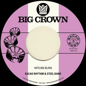Bacao Rhythm & Steel Band - Hotline Bling B/ w Murkit Gem (7" Vinyl)