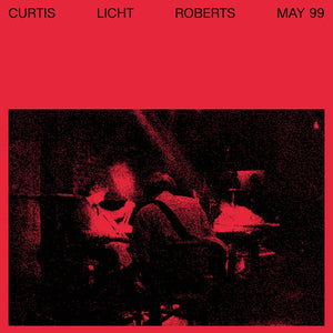 Alan Licht, Charles Curtis, & Dean Roberts - May 99 (Vinyl LP)