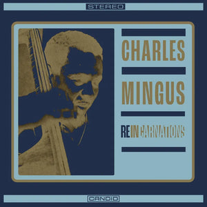 Charles Mingus  - Reincarnations