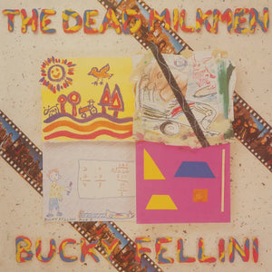 The Dead Milkmen  - Bucky Fellini