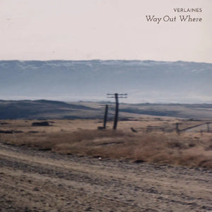 The Verlaines  - Way Out Where