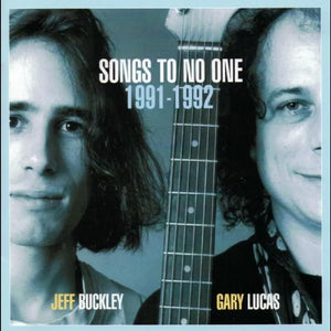 Jeff Buckley & Gary Lucas  - Songs To No One 2LP