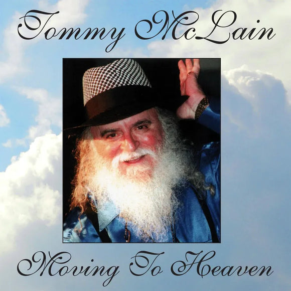 Tommy McLain  - Moving To Heaven