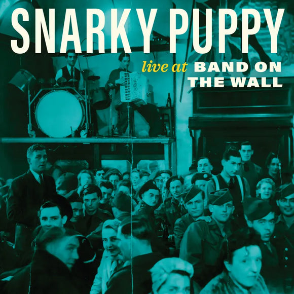 Snarky Puppy  - Live At The Band On The Wall