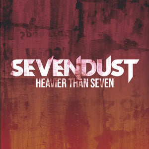 Sevendust  - Heavier Than Seven