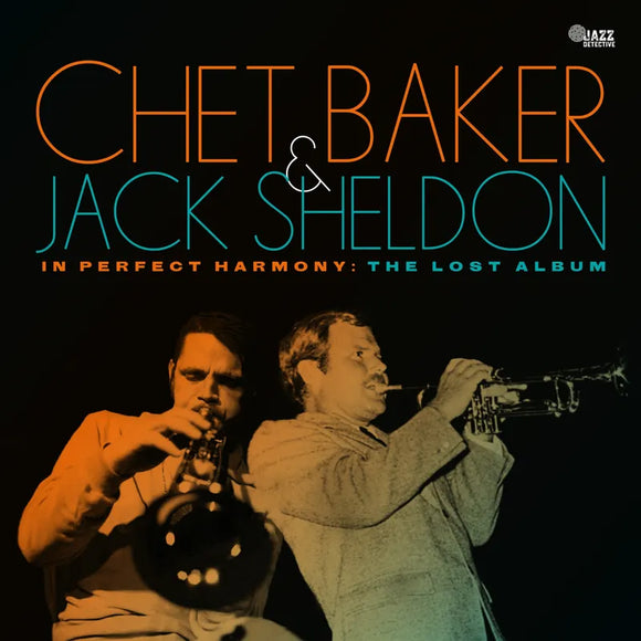 Chet Baker/Jack Sheldon  - In Perfect Harmony: The Lost Album
