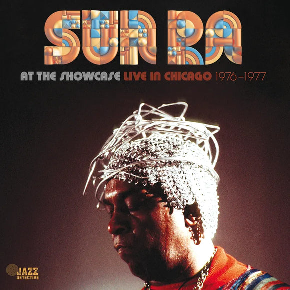 Sun Ra  - Sun Ra At The Showcase: Live In Chicago 1976-1977 2LP