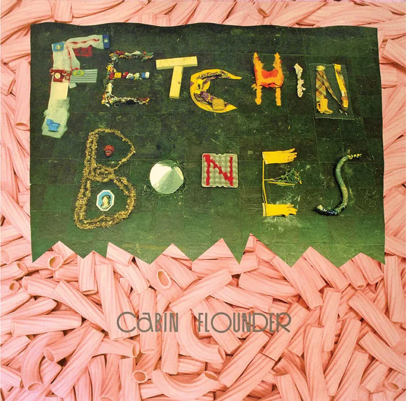Fetchin Bones  - Cabin Flounder
