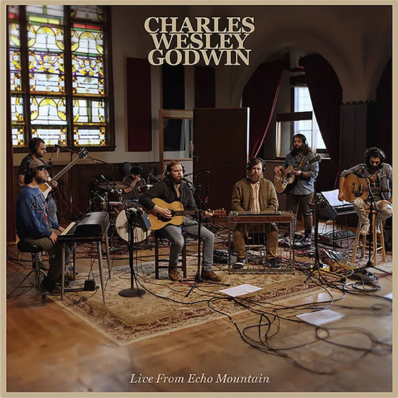 Charles Wesley Godwin  - Live From Echo Mountain