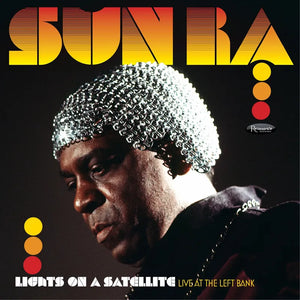 Sun Ra  - Lights on a Satellite: Live at the Left Bank 1978 (2LP)