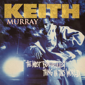 Keith Murray  - The Most Beautifullest Thing In This World: 30th Anniversary Edition (2LP)