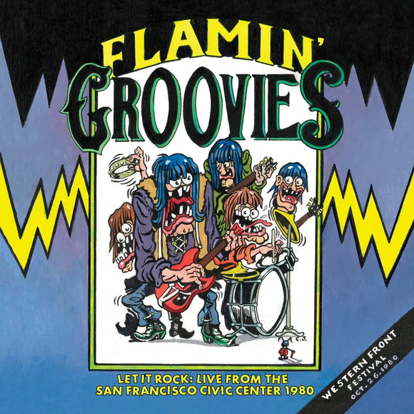 The Flamin Groovies  - Let It Rock!: Live from the San Francisco Civic Center October 26, 1980