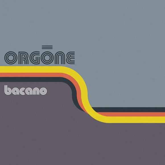 Orgone  - Bacano (2LP)