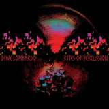 Dave Lombardo - Rites Of Percussion (Indie Exclusive "Blood Sacrifice" Red Vinyl)