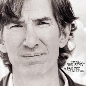 Townes Van Zandt - A Far Cry From Dead