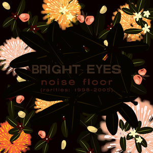Bright Eyes - Noise Floor (rarities: 1998-2005) (Champagne Wave Colored Vinyl)