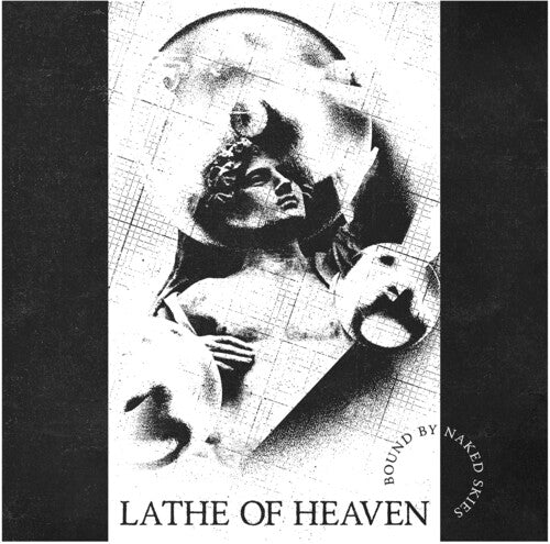 Lathe of Heaven - Bound By Naked Skies (White Vinyl)