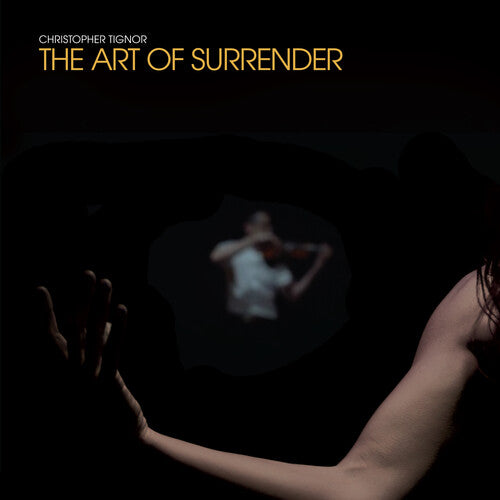 Christopher Tignor - The Art of Surrender (Vinyl)