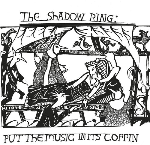 The Shadow Ring - Put The Music In Its Coffin (Vinyl)