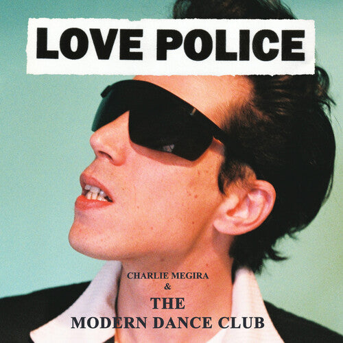 Charlie Megira & The Modern Dance Club - Love Police (Coke Bottle Clear Vinyl)