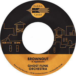Ghost Funk Orchestra - Brownout / Boneyard Baile (7" Black Vinyl)