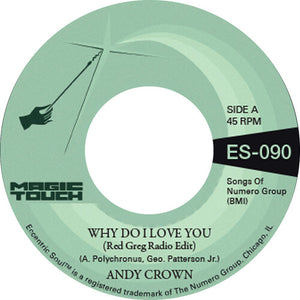 Andy Crown & Magic Touch - Why Do I Love You b/w Why Do I Love You (Coke Bottle Clear Vinyl 7")