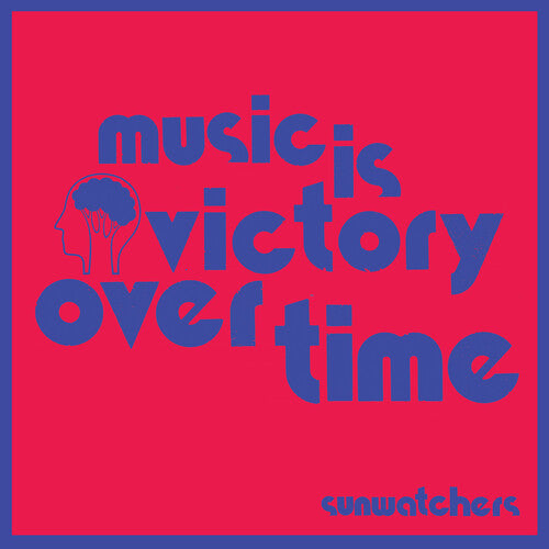 Sunwatchers - Music Is Victory Over Time (Kool-Aid Sunflare Vinyl LP)