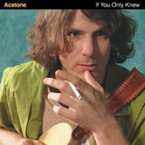 Acetone - If You Only Knew (LP)
