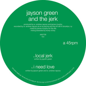 Jayson Green & The Jerk - Local Jerk / I Need Love (12" Single)