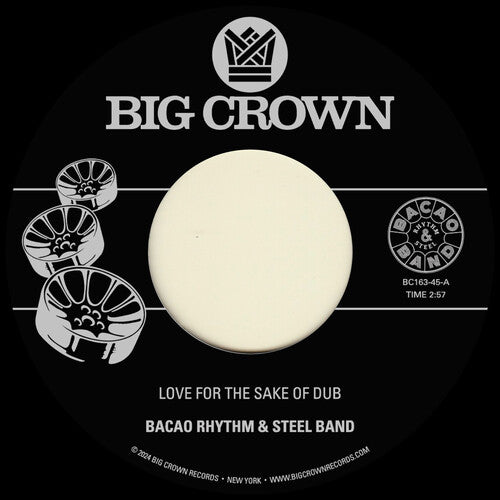 Bacao Rhythm & Steel Band - Love For The Sake Of Dub B/ w Grilled (7