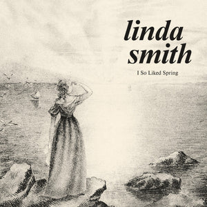 Linda Smith - I So Liked Spring (Bone Colored Vinyl)