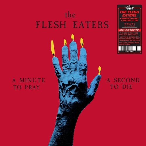 Flesh Eaters - Minute To Pray A Second To Die (Ruby Red Vinyl)