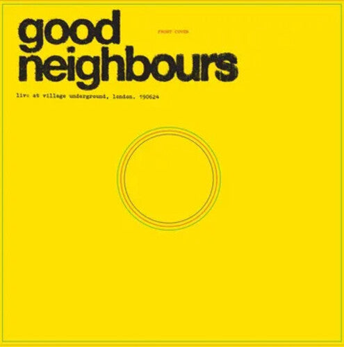 Good Neighbours - GOOD NEIGHBOURS Live At Village Underground