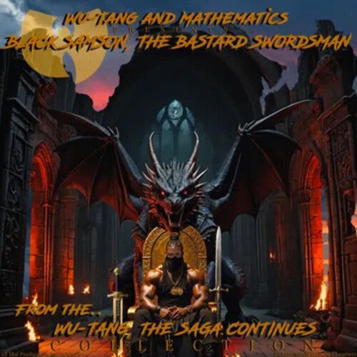 Wu-Tang and Mathematics - Black Samson, The Bastard Swordsman: Wu-Tang, The Saga Continues  Collection