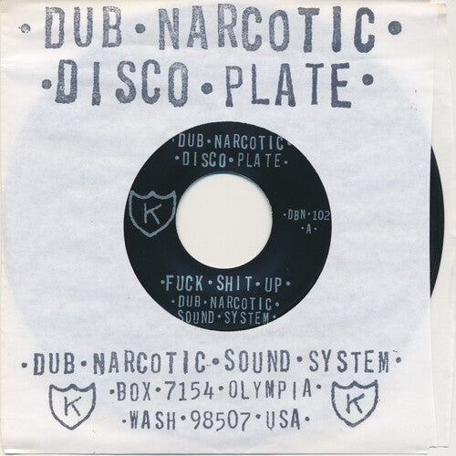 Dub Narcotic Sound System - F*** Shit Up (7