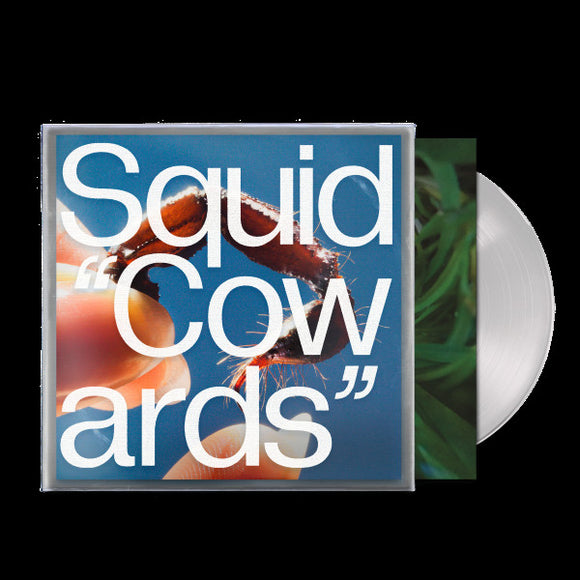 Squid - Cowards (Clear Vinyl) {PRE-ORDER}